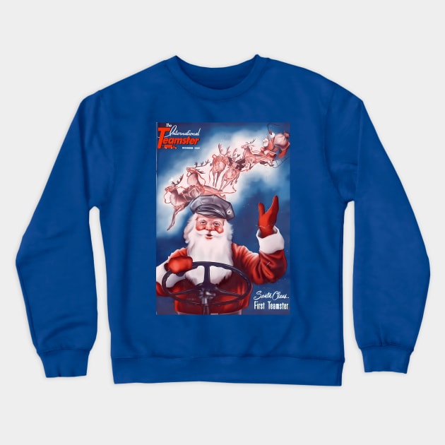 Santa Claus: Delivering Joy and Justice as the First Teamster Crewneck Sweatshirt by Voices of Labor